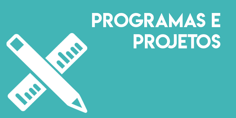 Programas e Projetos